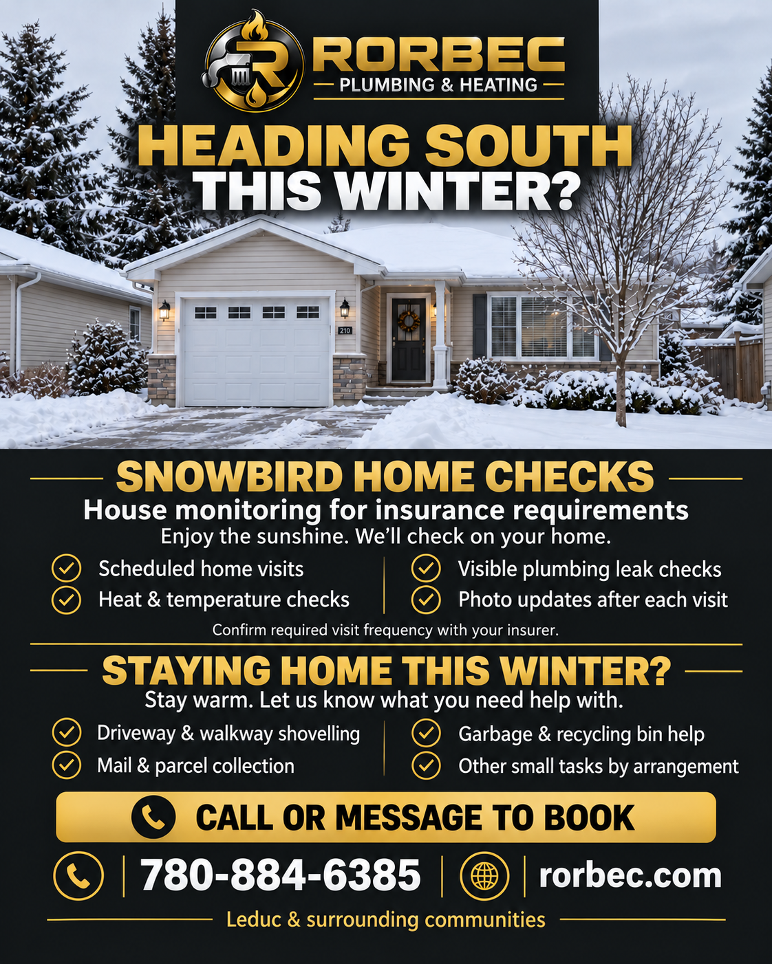 Rorbec snowbird home checks: scheduled visits, heat and temperature checks, visible leak checks and photo updates. Winter help at home also available.